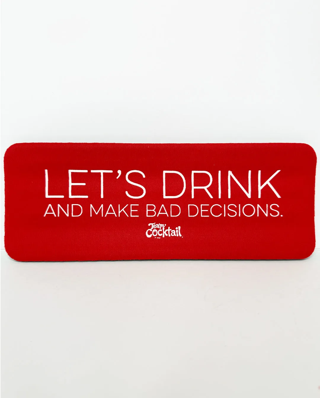 Let's Drink and make Bad Decisions Slap Boozies