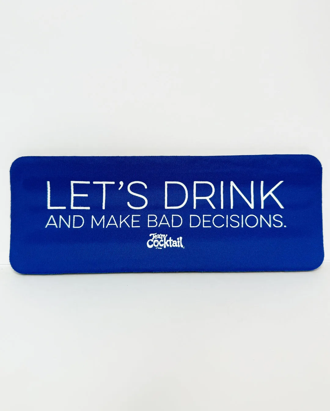 Let's Drink and make Bad Decisions Slap Boozies