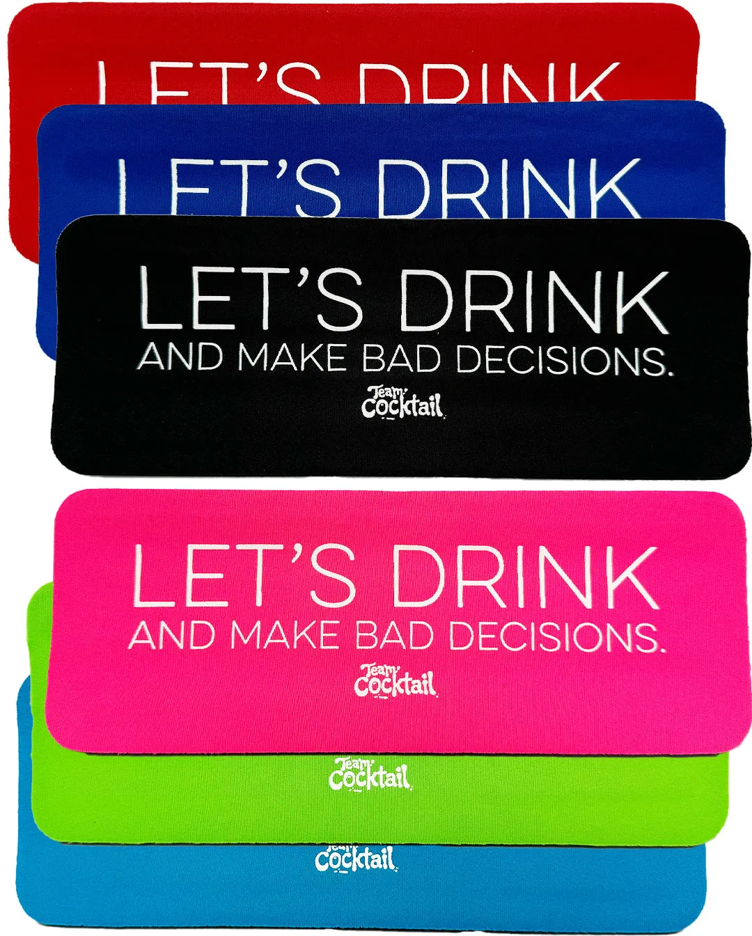 Let's Drink and make Bad Decisions Slap Boozies