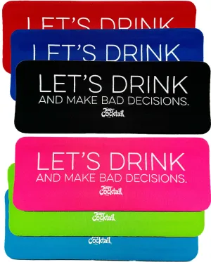 Let's Drink and make Bad Decisions Slap Boozies