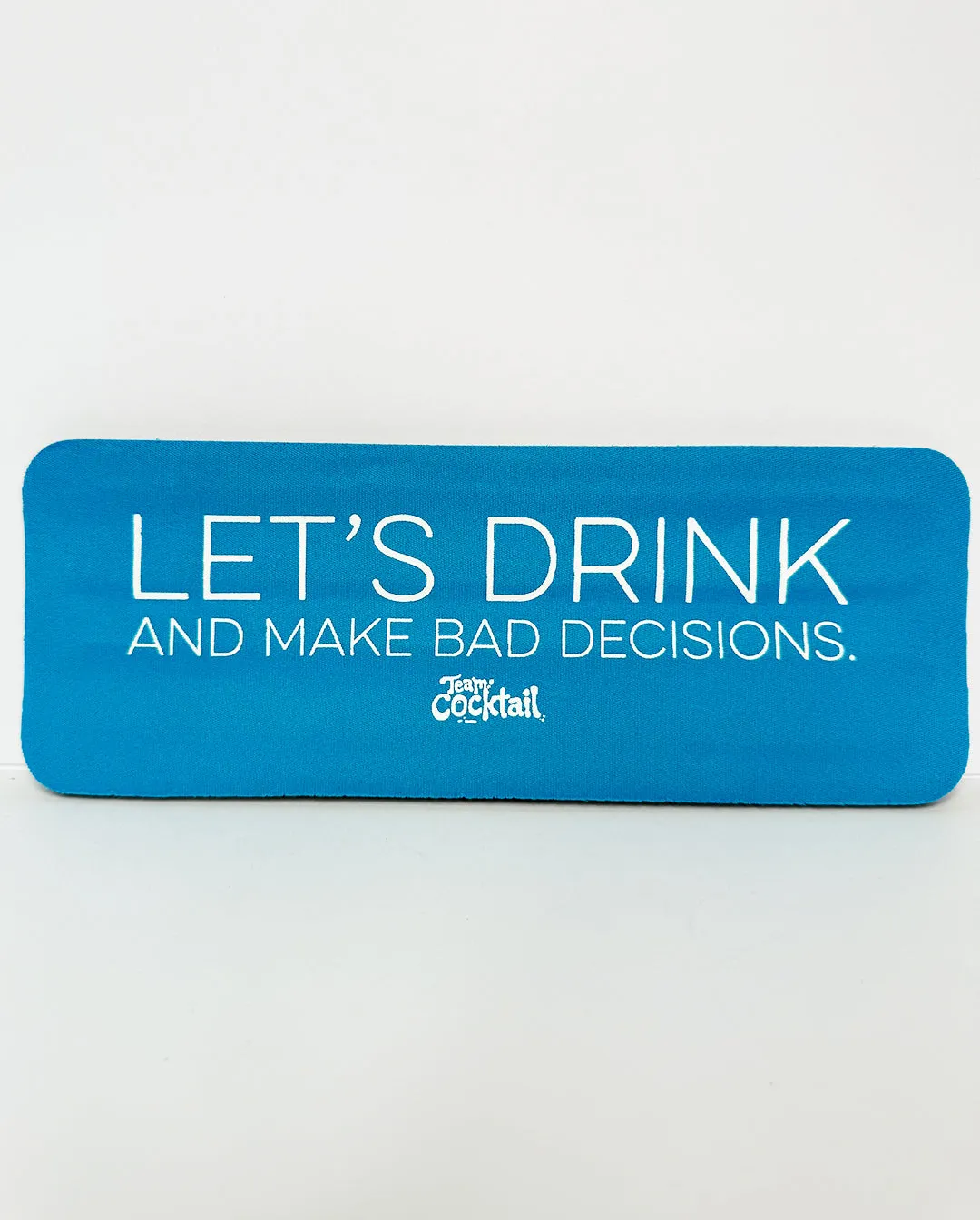 Let's Drink and make Bad Decisions Slap Boozies