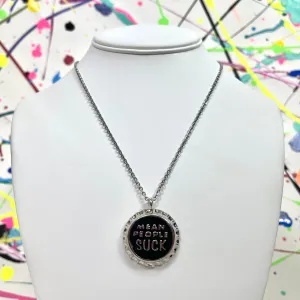 Mean People Suck Necklace